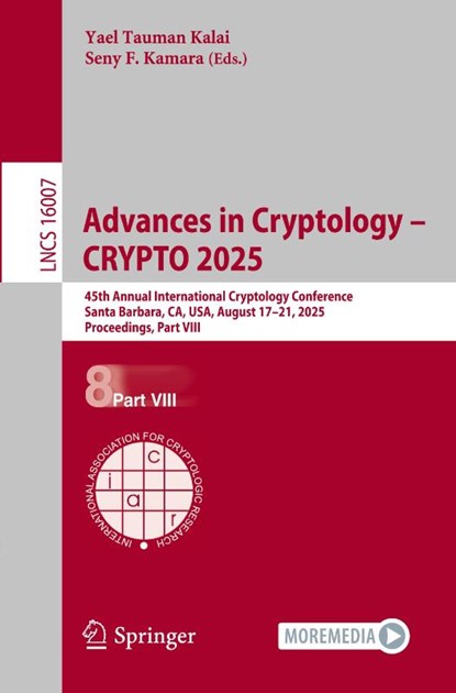 Advances in Cryptology – CRYPTO 2025, Yael Tauman Kalai ; Seny F. Kamara - Paperback - 9783032019127