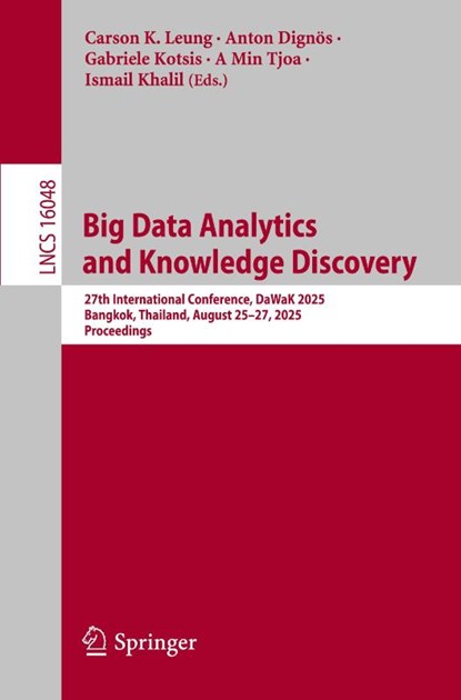 Big Data Analytics and Knowledge Discovery, Carson K. Leung ; Anton Dignos ; Gabriele Kotsis - Paperback - 9783032022141