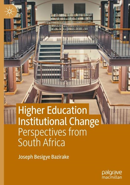 Higher Education Institutional Change, Joseph Besigye Bazirake - Gebonden - 9783032022905