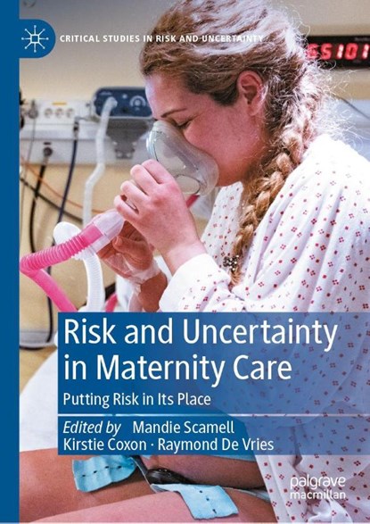Risk and Uncertainty in Maternity Care, Mandie Scamell ; Kirstie Coxon ; Raymond De Vries - Gebonden - 9783032027306
