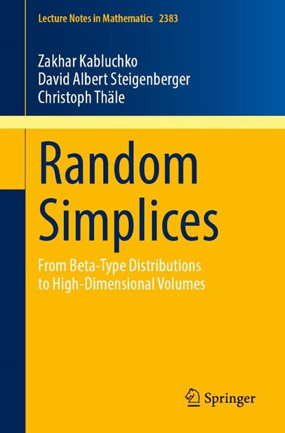 Random Simplices, Zakhar Kabluchko ; David Albert Steigenberger ; Christoph Thale - Paperback - 9783032028631