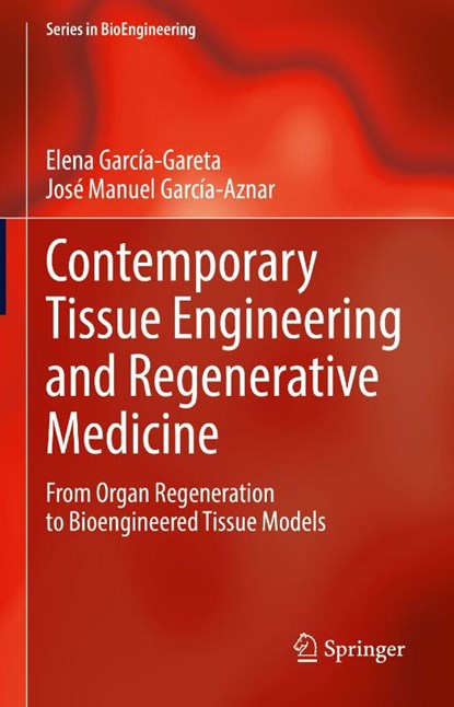 Contemporary Tissue Engineering and Regenerative Medicine, Elena García-Gareta ; José Manuel García-Aznar - Gebonden - 9783032034403