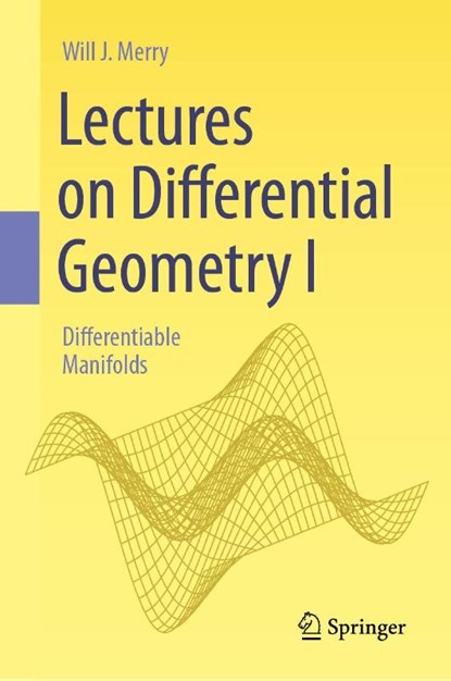 Lectures on Differential Geometry I, Will J. Merry - Gebonden - 9783032037329