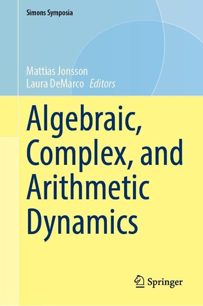 Algebraic, Complex, and Arithmetic Dynamics, Laura DeMarco ; Mattias Jonsson - Gebonden - 9783032040473