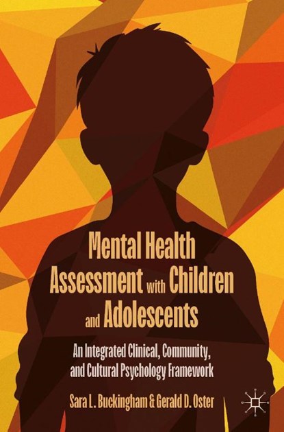 Mental Health Assessment with Children and Adolescents, Sara L. Buckingham ; Gerald D. Oster - Paperback - 9783032040671