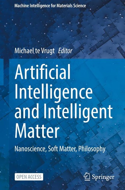 Artificial Intelligence and Intelligent Matter, Michael Te Vrugt - Gebonden - 9783032041289