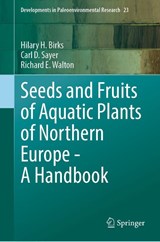 Seeds and Fruits of Aquatic Plants of Northern Europe - A Handbook - Hilary H. Birks ; Carl D. Sayer ; Richard E. Walton - 9783032041692