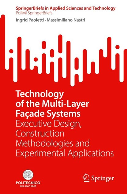 Technology of the Multi-Layer Façade Systems, Ingrid Paoletti ; Massimiliano Nastri - Paperback - 9783032047663