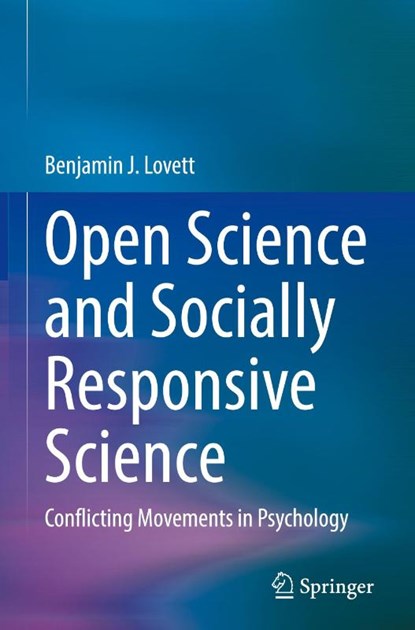 Open Science and Socially Responsive Science, Benjamin J. Lovett - Gebonden - 9783032065681