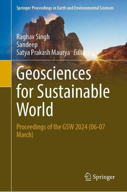 Geosciences for Sustainable World, Raghav Singh ; Sandeep Arora ; Satya Prakash Maurya - Gebonden - 9783032072580