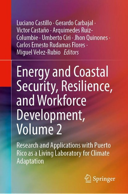 Energy and Coastal Security, Resilience, and Workforce Development, Volume 2, Luciano Castillo ; Gerardo Carbajal ; Victor Castano - Gebonden - 9783032079732