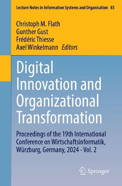 Digital Innovation and Organizational Transformation, Christoph M. Flath ; Gunther Gust ; Frederic Thiesse - Paperback - 9783032084828