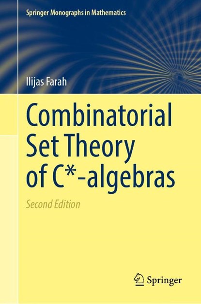 Combinatorial Set Theory of C*-Algebras, Ilijas Farah - Gebonden - 9783032086099