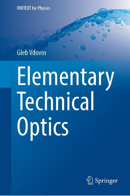 Elementary Technical Optics, Gleb Vdovin - Gebonden - 9783032086259