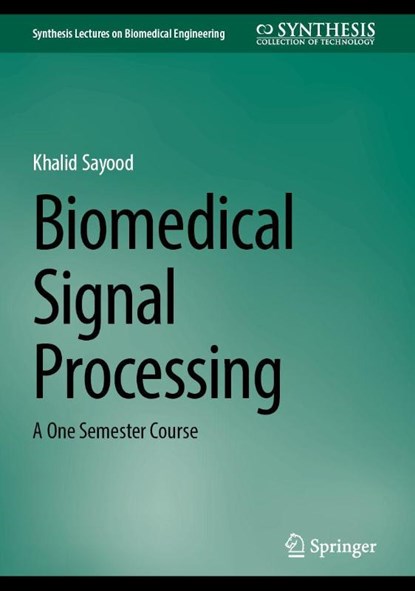 Biomedical Signal Processing, Khalid Sayood - Gebonden - 9783032088543