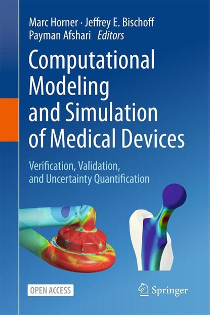 Computational Modeling and Simulation of Medical Devices, Marc Horner ; Jeffrey E. Bischoff ; Payman Afshari - Gebonden - 9783032091796