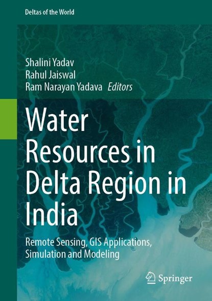Water Resources in Delta Region in India, Shalini Yadav ; Rahul Kumar Jaiswal ; Ram Narayan Yadava - Gebonden - 9783032092069