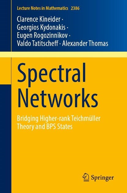 Spectral Networks, Clarence Kineider ; Georgios Kydonakis ; Eugen Rogozinnikov ; Valdo Tatitscheff - Paperback - 9783032092182