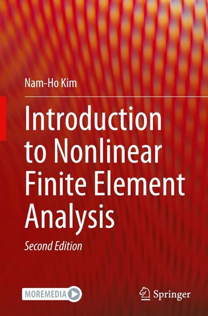 Introduction to Nonlinear Finite Element Analysis, Nam-Ho Kim - Gebonden - 9783032097071