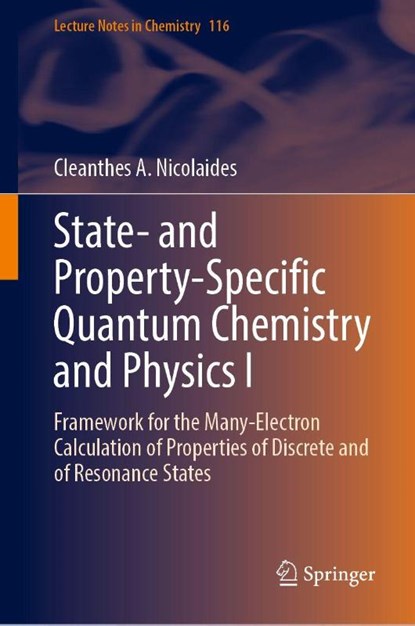 State- and Property-Specific Quantum Chemistry and Physics I, Cleanthes A. Nicolaides - Gebonden - 9783032097552