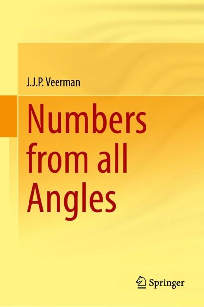 Numbers from all Angles, J. J. P. Veerman - Gebonden - 9783032099990