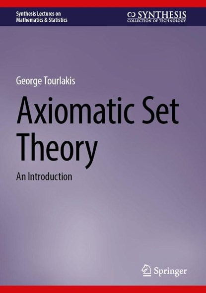 Axiomatic Set Theory, George Tourlakis - Gebonden - 9783032100399