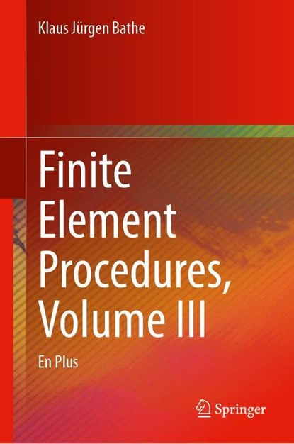 Finite Element Procedures – En Plus, Klaus-Jurgen Bathe - Gebonden - 9783032103697
