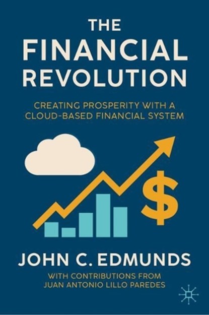 The Financial Revolution, John C. Edmunds - Gebonden - 9783032106216