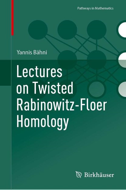Lectures on Twisted Rabinowitz-Floer Homology, Yannis Bahni - Gebonden - 9783032106728