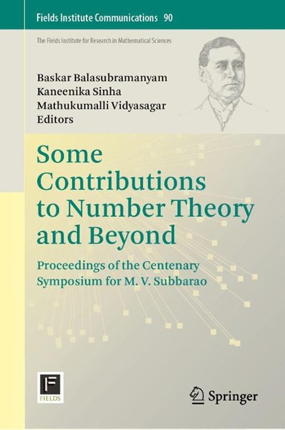 Some Contributions to Number Theory and Beyond, Baskar Balasubramanyam ; Kaneenika Sinha ; Mathukumalli Vidyasagar - Gebonden - 9783032108364