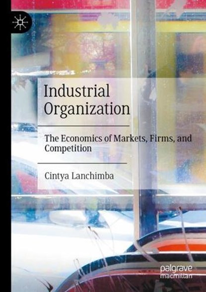 Industrial Organization, Cintya Lanchimba - Paperback - 9783032109057