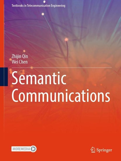 Semantic Communications, Wei Chen ; Zhijin Qin - Gebonden - 9783032110046