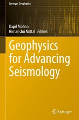 Geophysics for Advancing Seismology - Kapil Mohan ; Himanshu Mittal - 9783032111104