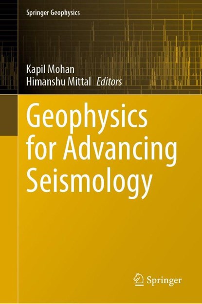 Geophysics for Advancing Seismology, Kapil Mohan ; Himanshu Mittal - Gebonden - 9783032111104