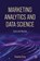 Marketing Analytics and Data Science, Xiaojing Dong - Paperback - 9783032111296
