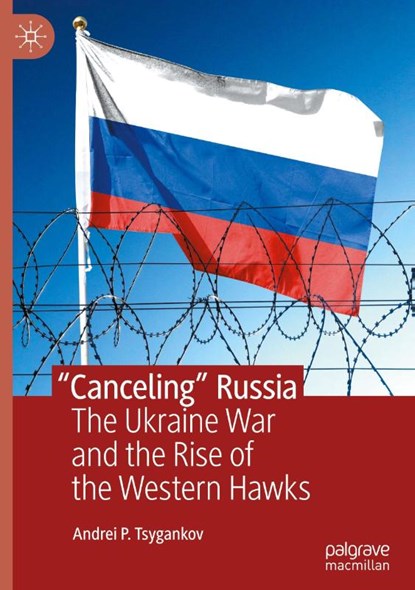 "Canceling" Russia, Andrei P Tsygankov - Gebonden - 9783032113191
