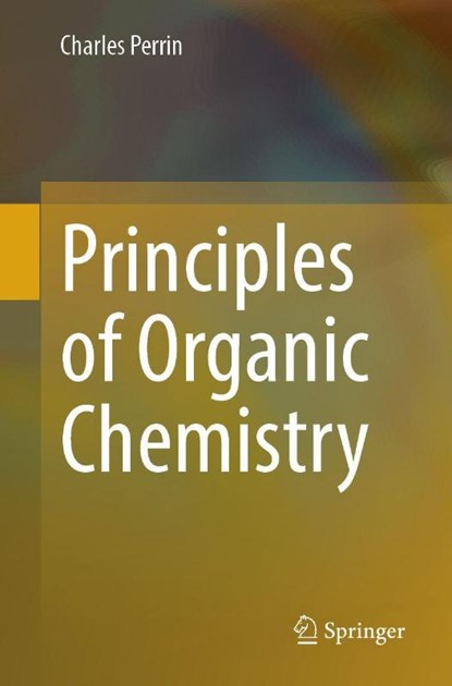 Principles of Organic Chemistry, Charles L. Perrin - Paperback - 9783032113238