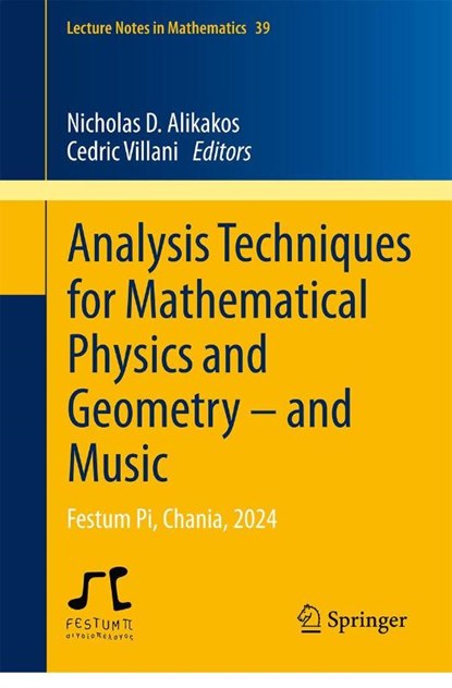 Analysis Techniques for Mathematical Physics and Geometry – and Music, Nicholas D. Alikakos ; Cedric Villani - Paperback - 9783032113955