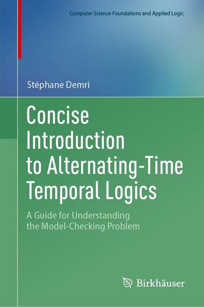 Concise Introduction to Alternating-Time Temporal Logics, Stephane Demri - Gebonden - 9783032118844