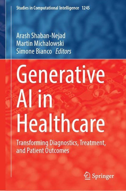 Generative AI in Healthcare, Arash Shaban-Nejad ; Martin Michalowski ; Simone Bianco - Gebonden - 9783032119988