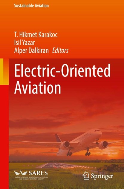 Electric-Oriented Aviation, T. Hikmet Karakoc ; Isil Yazar ; Alper Dalkiran - Gebonden - 9783032150967