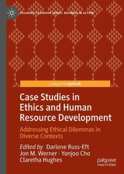Case Studies in Ethics and Human Resource Development, Darlene Russ-Eft ; Jon M. Werner ; Yonjoo Cho - Gebonden - 9783032153418