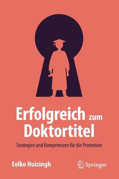 Erfolgreich zum Doktortitel, Eelko Huizingh - Paperback - 9783032159281