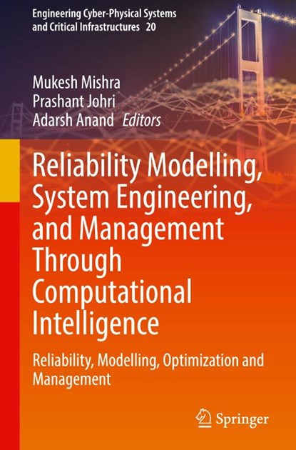 Reliability Modelling, System Engineering, and Management Through Computational Intelligence, Mukesh Mishra ; Prashant Johri ; Adarsh Anand - Gebonden - 9783032180926