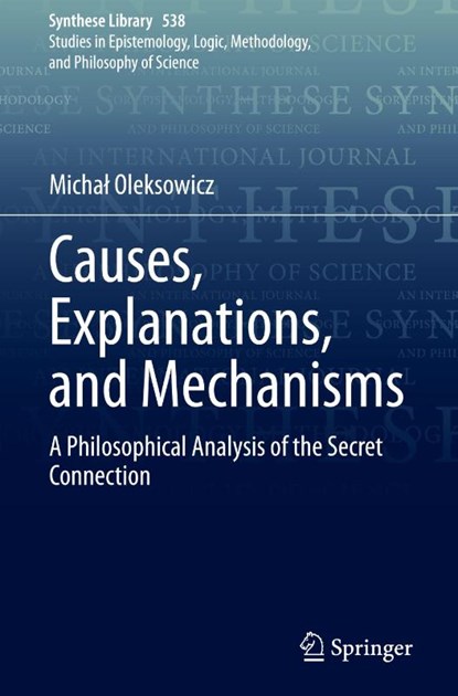 Causes, Explanations, and Mechanisms, Michal Oleksowicz - Gebonden - 9783032192516
