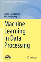 Machine Learning in Data Processing - Xiang-Sheng Wang ; Chisheng Wang - 9783032208545