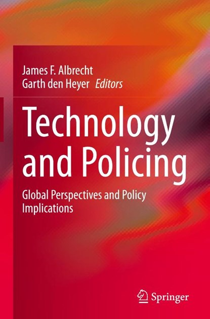 Technology and Policing, James F. Albrecht ; Garth den Heyer - Gebonden - 9783032221377