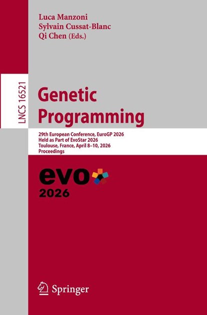 Genetic Programming, Luca Manzoni ; Sylvain Cussat-Blanc ; Qi Chen - Paperback - 9783032230041
