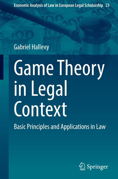 Game Theory in Legal Context, Gabriel Hallevy - Gebonden - 9783032232069