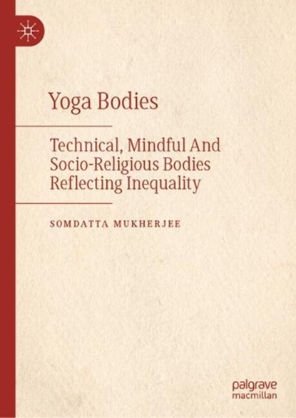 Yoga Bodies, Somdatta Mukherjee - Gebonden - 9783032244277